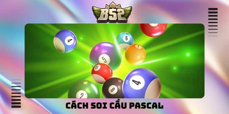 Cách soi cầu Pascal